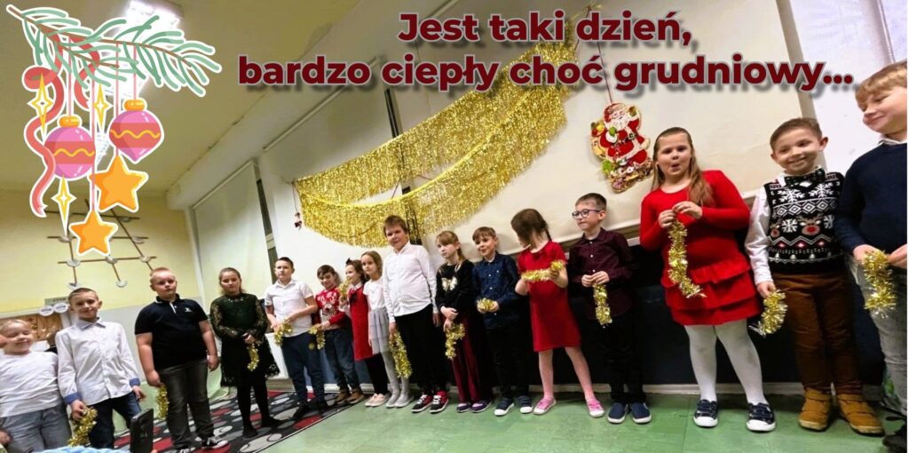 2b podczas świątecznego występu dla rodziców, napis jest taki dzień, bardzo ciepły choć grudniowy