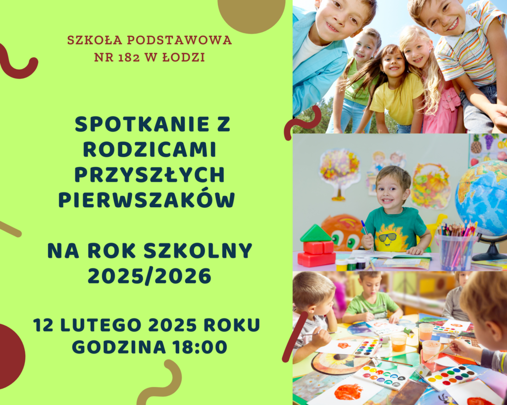 spotkanie z rodzicami przyszłych pierwszaków na rok szkolny 2025/2026 12 lutego 2025 roku godzina 18- plakat z 3 zdjęciami dzieci tło zielone