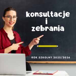 konsultacje i zebrania, zdjęcie nauczycielki pokazującej tablicę z tym napisem