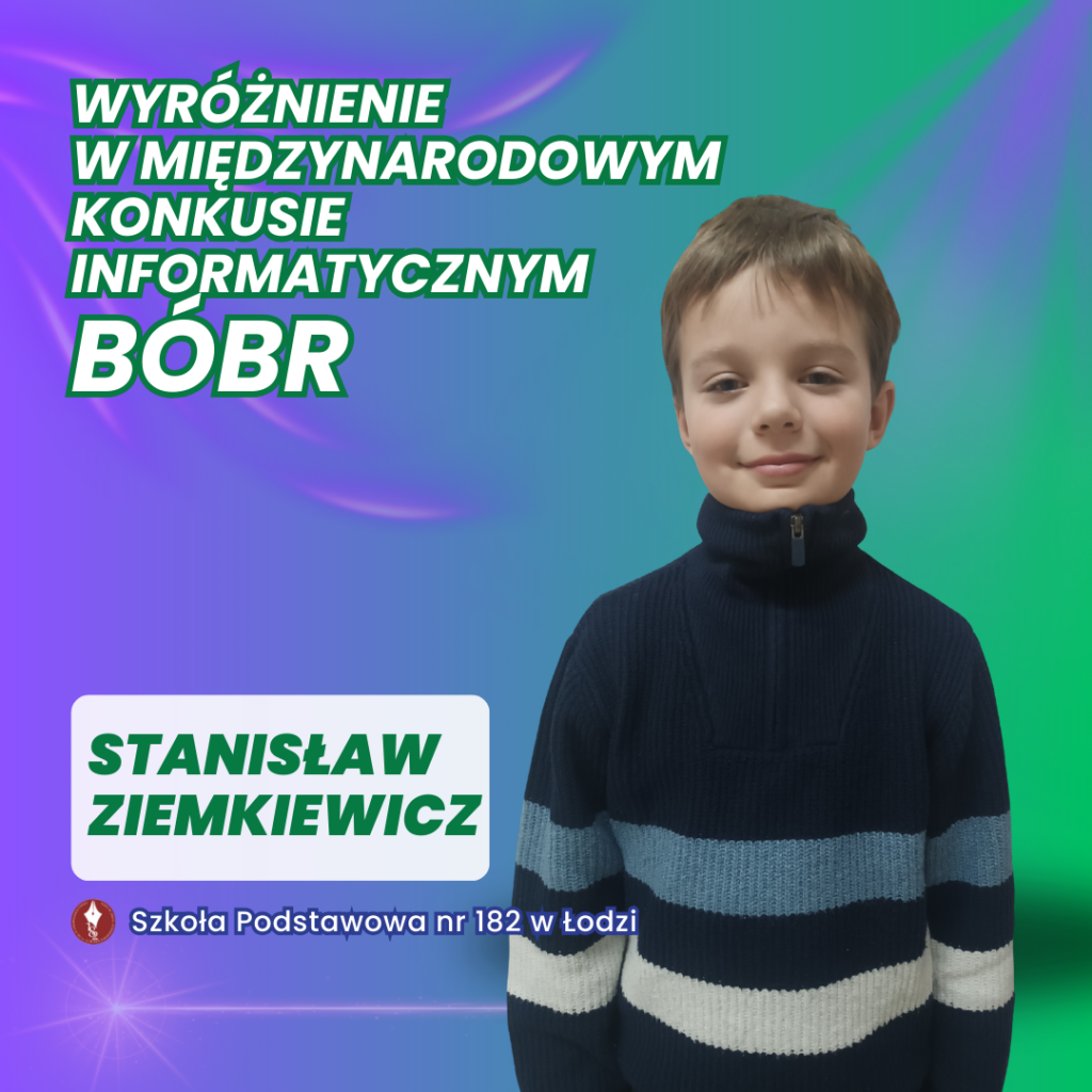 plakat ze zdjęciem ucznia Stanisława Ziemkiewicza, informacja, że dostał wyróżnienie w międzynarodowym konkursie bóbr