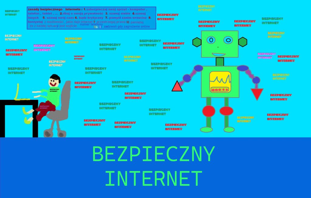 praca ucznia graficzny rysunek kolor niebieski robot i ludzik przy komputerze napisy bezpieczny Internet i 10 zasad bezpiecznego zachowania
