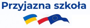 Logotyp programu Przyjazna Szkoła. Zawiera flagę Ukrainy, Polski i Unii Europejskiej.