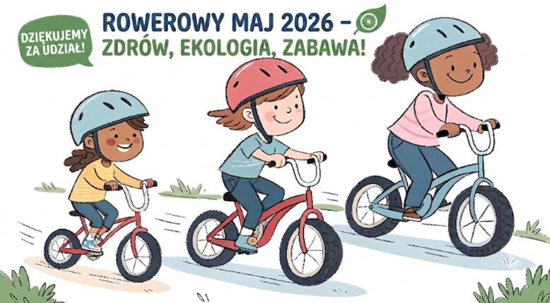 Trzy uśmiechnięte dziewczynki jadące na rowerach, w kierunku do góry, na ścieżce. Nad nimi baner z napisem: "ROWEROWY MAJ 2026 - ZDROWIE, EKOLOGIA, ZABAWA!" i logo akcji: liść z kołem rowerowym. Obok napis w zielonej chmurce: dziękujemy za udział